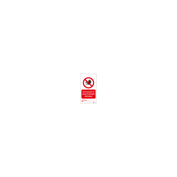 ป้าย [332532] SIGN WHITE VINYL TAG W/TIE TEMPORARY PVC NO ACCESS TO UNAUTJORISED PERSONS 75X140MM