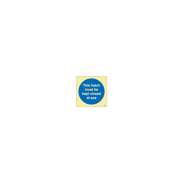 ป้าย [335817] SIGN PHOTO ILLUMINESCENT THIS HATCH MUST BE KEPT CLOSED AT SEA 150X150MM