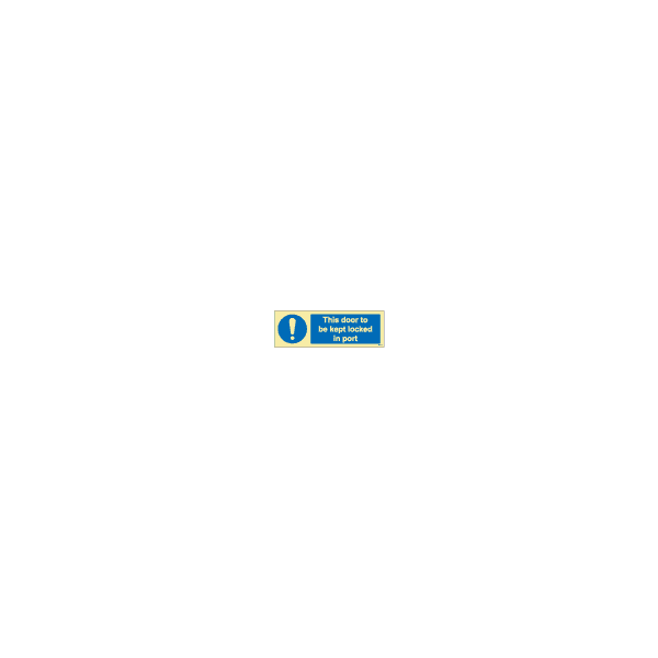 ป้าย [335825] SIGN PHOTO ILLUMINESCENT THIS DOOR TO BE KEPT LOCKED IN PORT 100X300MM
