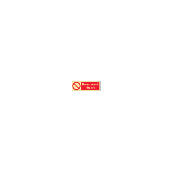 ป้าย [338565] SIGN PHOTO ILLUMINESCENT DO NOT WATCH THE ARC 100X300MM