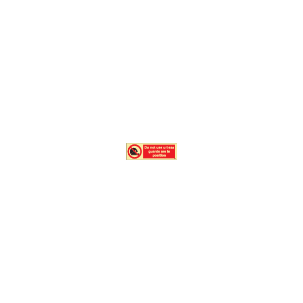 ป้าย [338569] SIGN PHOTO ILLUMINESCENT DO NOT USE UNLESS GUARDS ARE IN POSITION 100X300MM